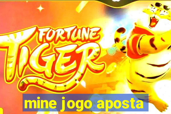 mine jogo aposta